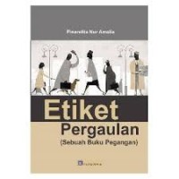 Image of Etiket Pergaulan (Sebuah Buku Pegangan)