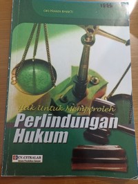 Image of Hak Untuk Memperoleh Perlindungan Hukum