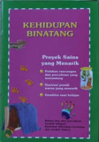 Image of Kehidupan Binatang : Proyek sains yang Menarik