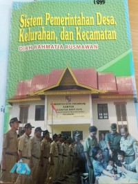 Image of Sistem Pemerintahan Desa, Kelurahan, dan Kecamatan